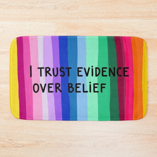 Item preview, I Trust in Evidence – Rational Rainbow Design designed and sold by HeyHas.