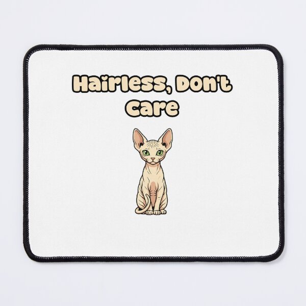 Item preview, Hairless, Don't Care designed and sold by NatureUnleashed.