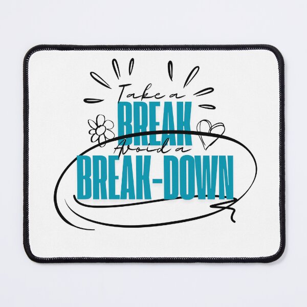 Item preview, Take a Break designed and sold by CreativeChange.