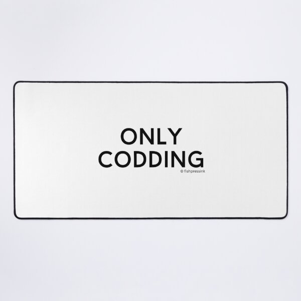Item preview, Only Codding v2 – Minimalist Black and White Irish Slang Typography designed and sold by fishpressink.