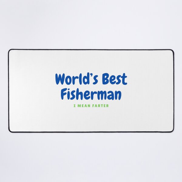Item preview, Fishing Humor - World's Best Fisherman I Mean Farter designed and sold by SaltyLinesOut.