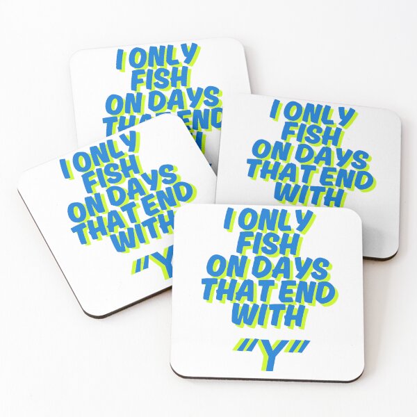 Item preview, Fishing Humor - I only fish on day's that end with Y designed and sold by SaltyLinesOut.