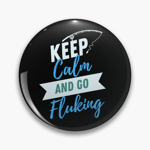Item preview, Keep Calm and Go Fluking - Fishing Illustration designed and sold by SaltyLinesOut.