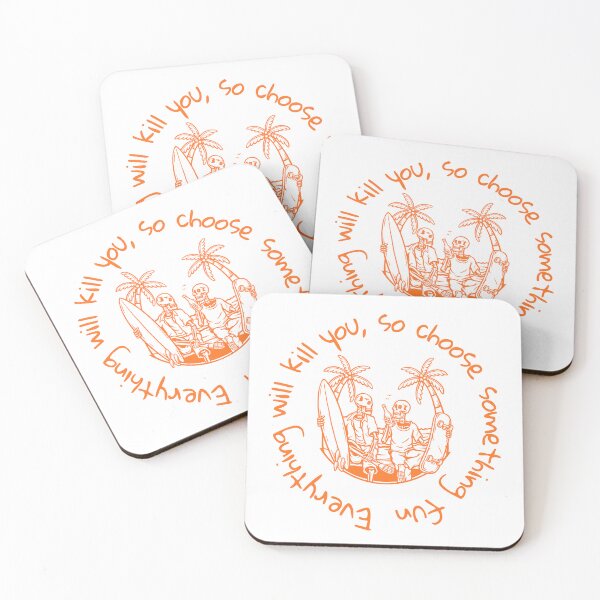 Item preview, Everything will kill you, so choose something fun designed and sold by BlissThreads.