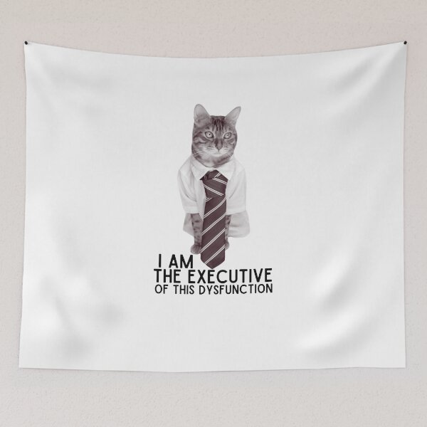 Item preview, I Am The Executive Of This Dysfunction designed and sold by LuveraxArt.