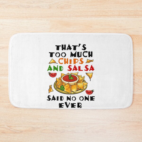 Item preview, Funny Too Much Chips and Salsa designed and sold by jaygo.