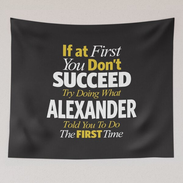 Item preview, Funny Alexander: If You Don’t Succeed, Do What Alexander Said designed and sold by cidolopez.