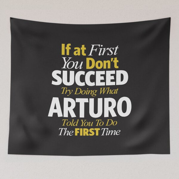 Item preview, Funny Arturo: If You Don’t Succeed, Do What Arturo Said designed and sold by cidolopez.