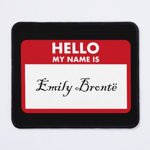 Item preview, Hello My Name Is Emily Brontë designed and sold by Saw This and I Thought of You.