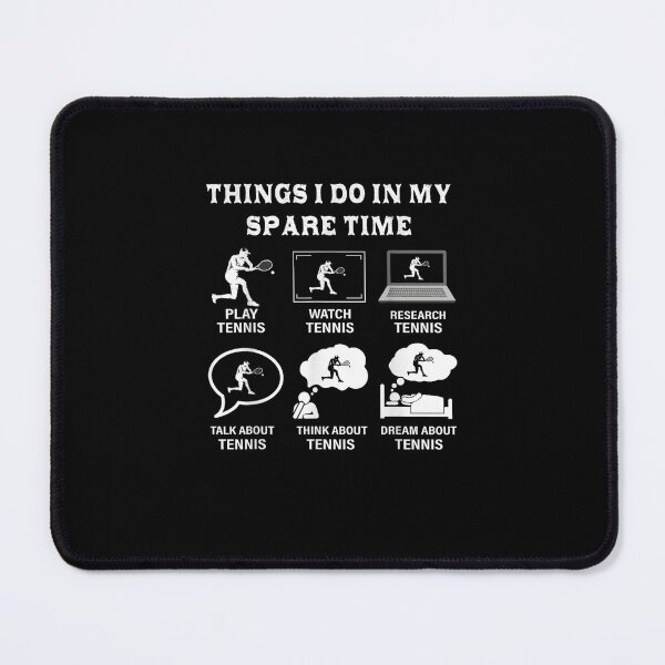 Item preview, Things I Do In My Spare Time Tennis Lover Men Women Gifts designed and sold by MerchDeviant.