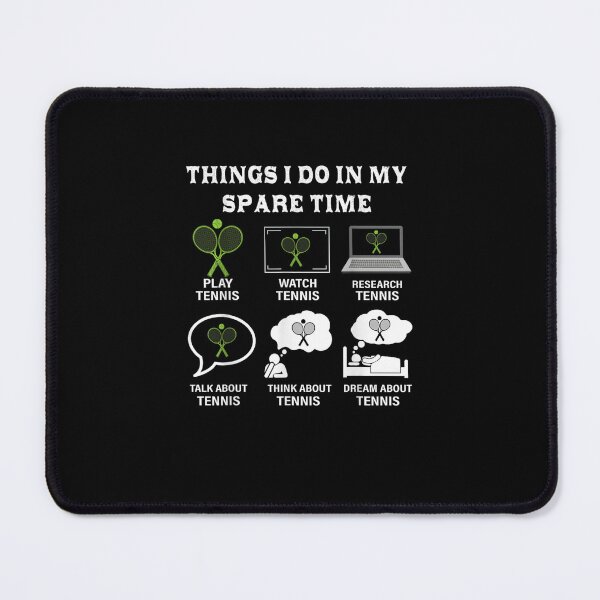 Item preview, Things I Do In My Spare Time Tennis Lover Men Women Gifts designed and sold by MerchDeviant.