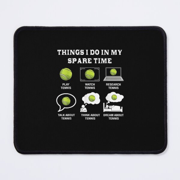 Item preview, Things I Do In My Spare Time Tennis Lover Funny Tennis designed and sold by MerchDeviant.