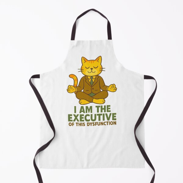 Item preview, I Am The Executive Of This Dysfunction designed and sold by LuveraxArt.