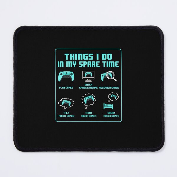 Item preview, Things I Do In My Spare Time Video Game Gaming Apparel Gamer designed and sold by MerchDeviant.