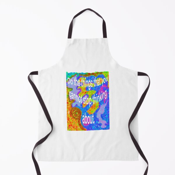 Item preview, Do the things that you cannot stop thinking about. designed and sold by Aimzeescrazycreations.