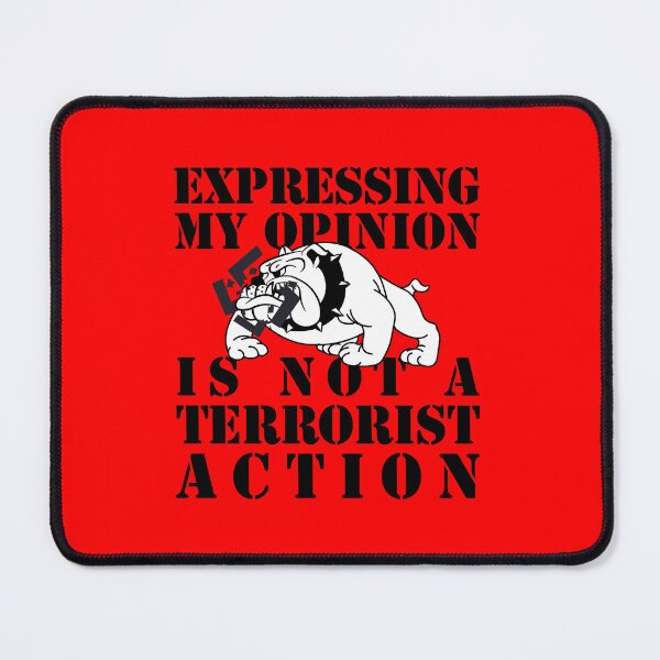 Item preview, expressing my opinion is not a terrorist action designed and sold by remerasnerdas.