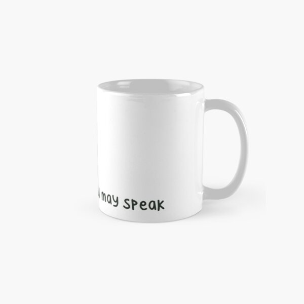 Item preview, Shhh... Almost... Now you may speak Mug designed and sold by orinemaster.