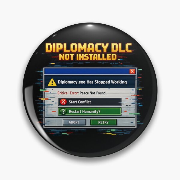 Item preview, Diplomacy DLC Not Installed – Satirical Gamer Error Design designed and sold by darkan1.