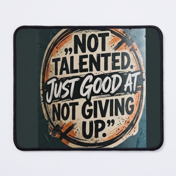 Item preview, Not Talented Just Good At Not Giving Up Motivation Sticker designed and sold by Scro-Ciob-Shop.
