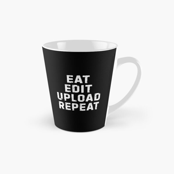 Item preview, Eat Edit Upload Repeat White Text - Content Producers Lifestyle designed and sold by GoaTeeGram.
