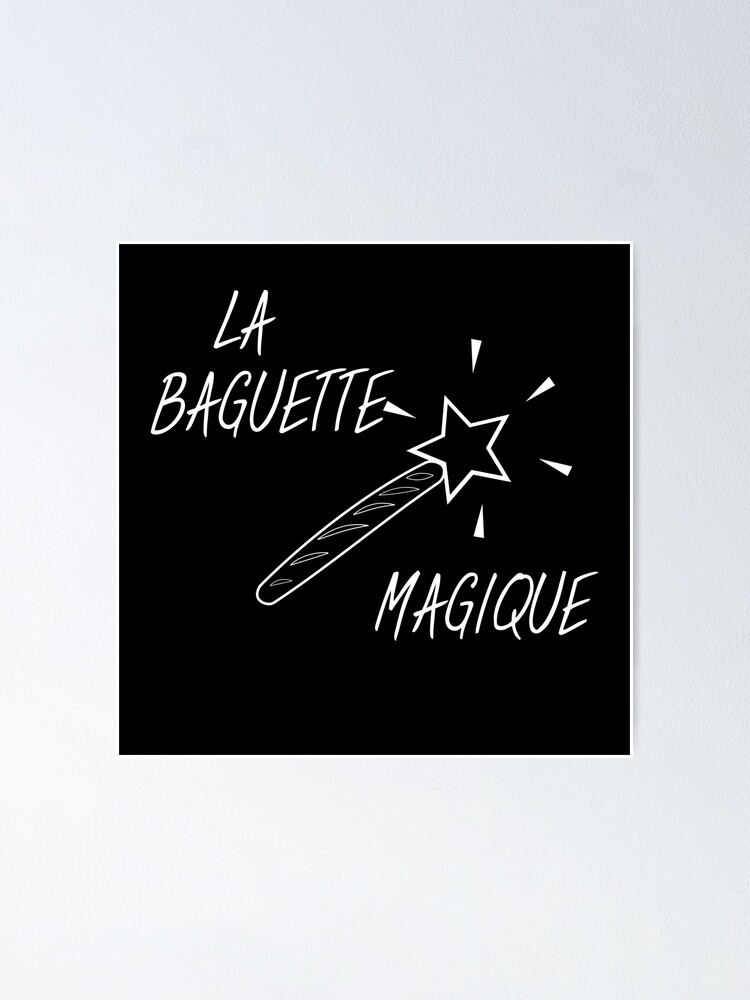 Magic Wand French La Baguette Magique Poster By Kailukask Redbubble