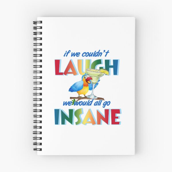 Item preview, If we couldn't laugh, we would all go insane. designed and sold by ParrotHeadSwag.