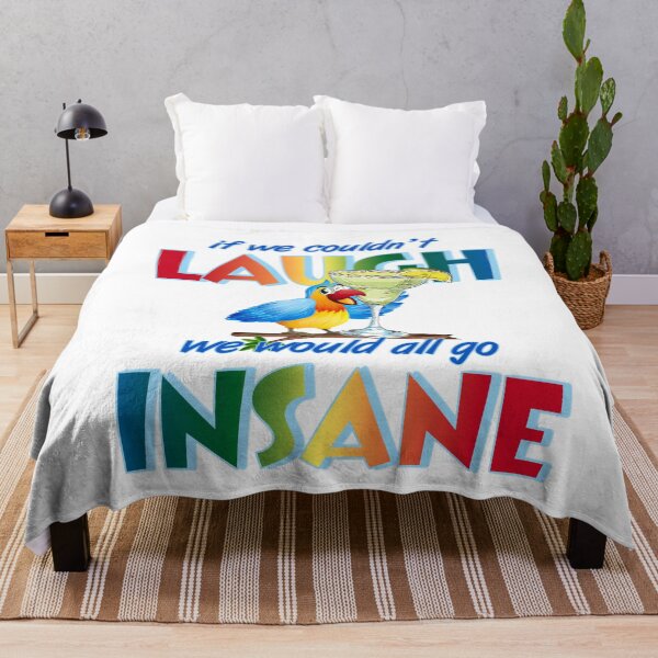Item preview, If we couldn't laugh, we would all go insane. designed and sold by ParrotHeadSwag.