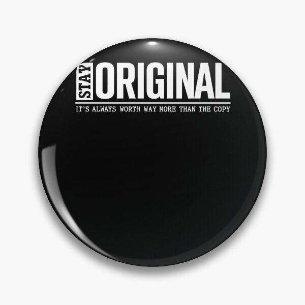Item preview, Stay Original It’s Always Worth Way More Than The Copy designed and sold by krystalRomanart.