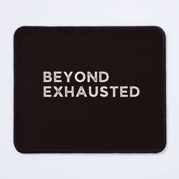 Item preview, Beyond Exhausted - White designed and sold by LewpyG.