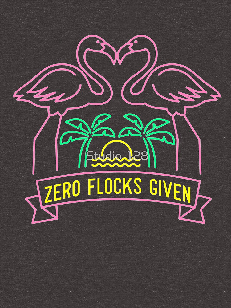 "Zero Flocks Given - Pink Flamingo Neon Style Line Art" T-shirt for