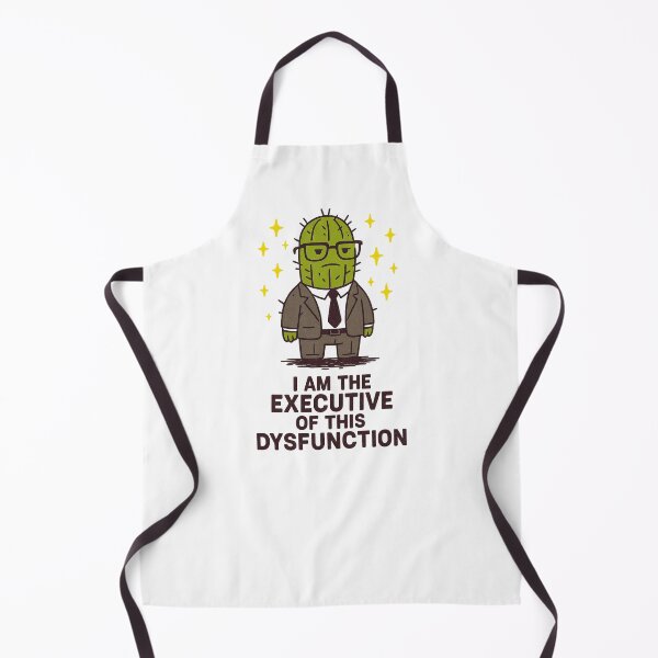 Item preview, I Am The Executive Of This Dysfunction designed and sold by LuveraxArt.