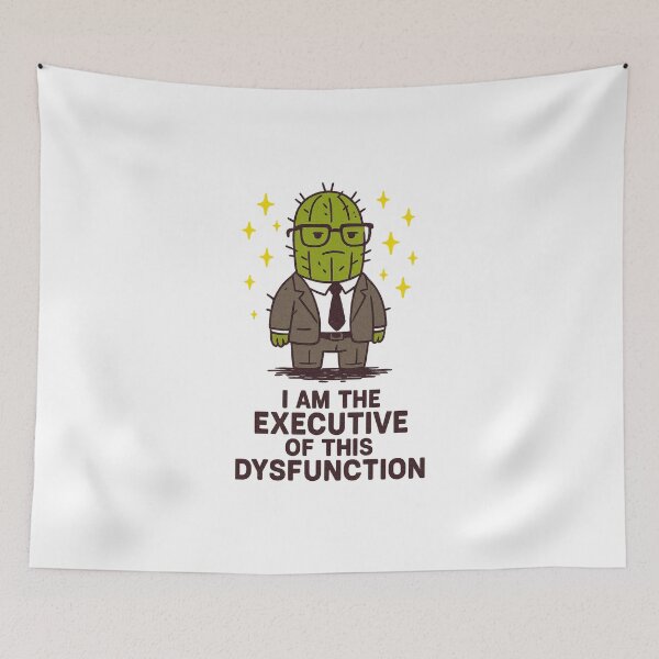 Item preview, I Am The Executive Of This Dysfunction designed and sold by LuveraxArt.