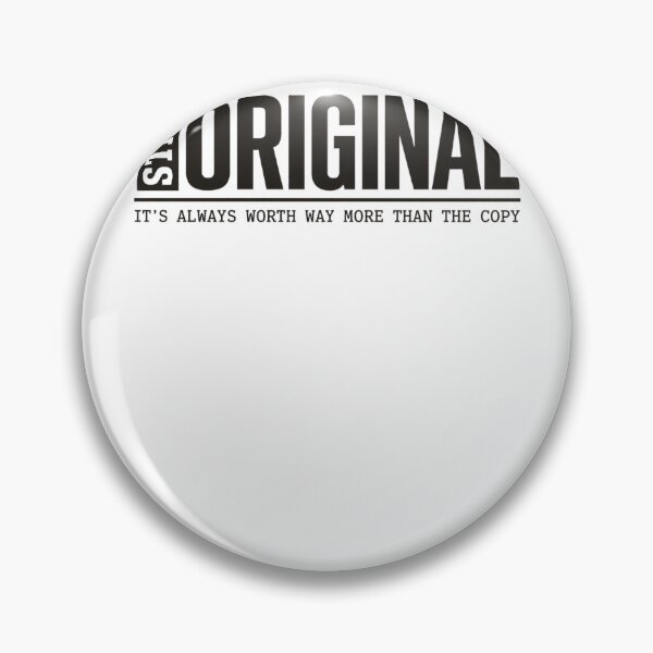 Item preview, Stay Original It’s Always Worth Way More Than The Copy designed and sold by krystalRomanart.