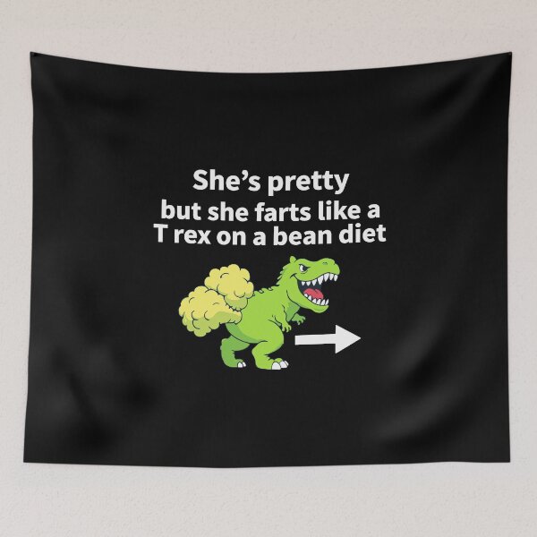 Item preview, She’s Pretty But She Farts Like A T Rex On A Bean Diet  designed and sold by DexertimaArt.
