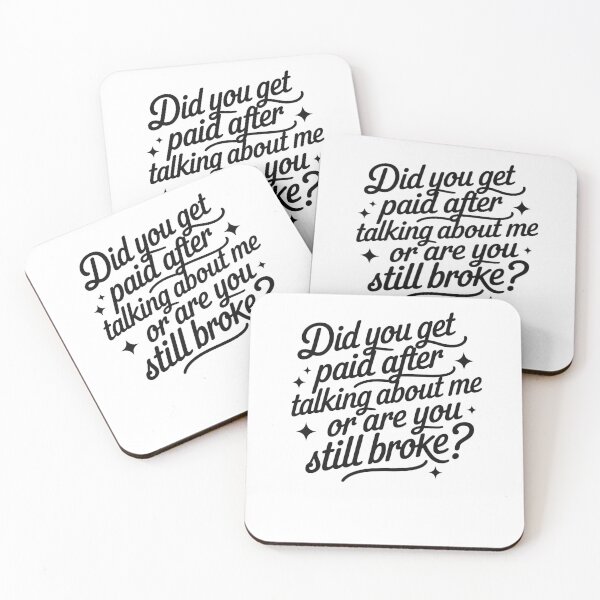Item preview, Did You Get Paid After Talking About Me Or Are You Still Broke designed and sold by krystalRomanart.