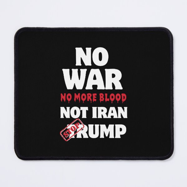 Item preview, No War No More Blood Not Iran Stop Trump designed and sold by DexertimaArt.