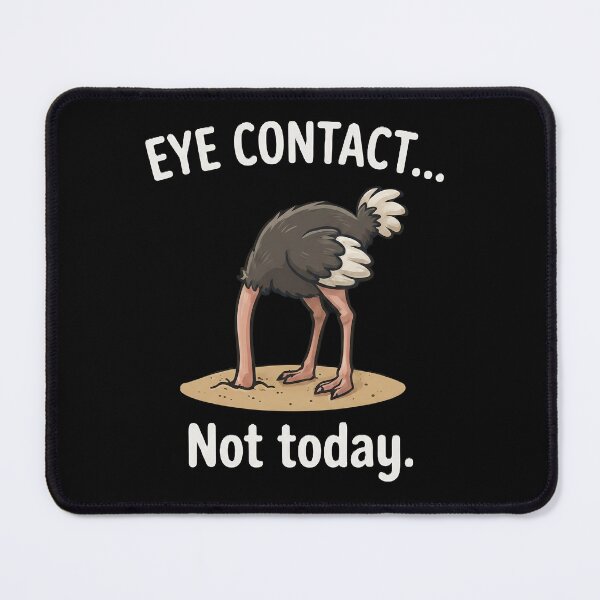 Item preview, Eye Contact Not Today Ostrich Introvert Ostrich designed and sold by ucedamarcelo.