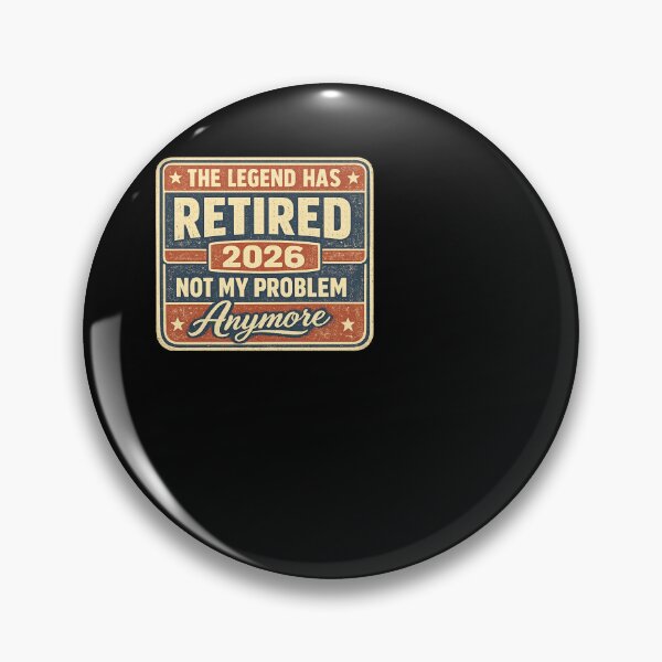 Item preview, The Legend Has Retired 2026 Retro Badge designed and sold by BinAlgoPix.