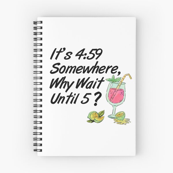 Item preview, It's 4:59 Somewhere, Why Wait Until 5? designed and sold by ParrotHeadSwag.