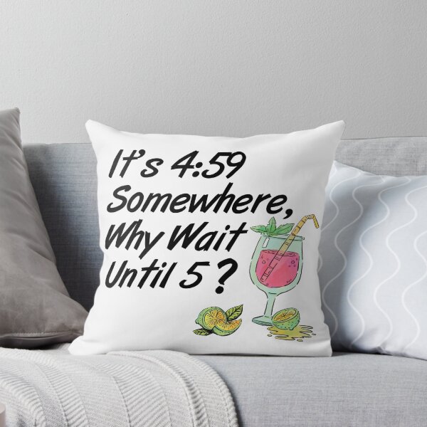 Item preview, It's 4:59 Somewhere, Why Wait Until 5? designed and sold by ParrotHeadSwag.
