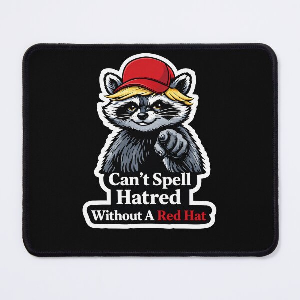 Item preview, You Can't Spell Hatred Without A Red Hat – Satirical Raccoon Meme  designed and sold by VibeOffline Studio.