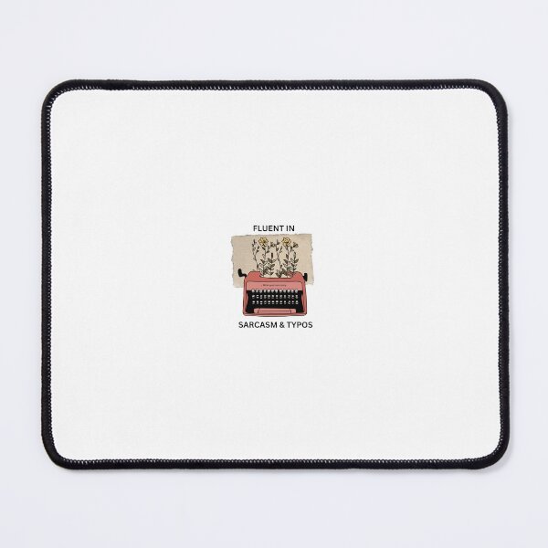 Item preview, Fluent in Sarcasm & Typos designed and sold by Niamoure.