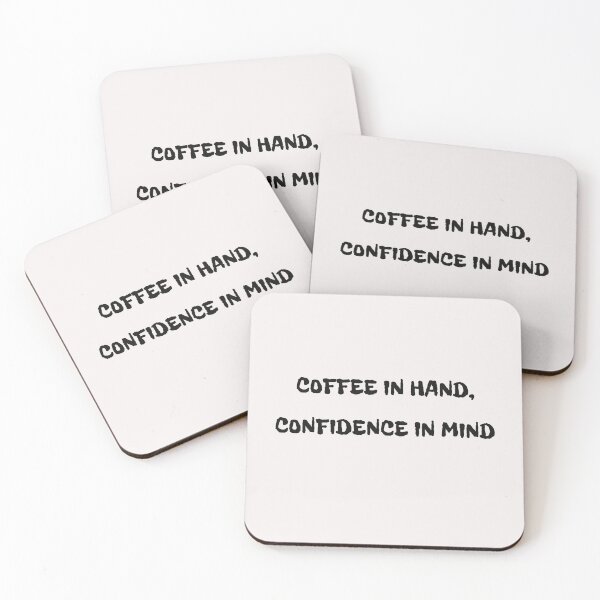 Item preview, COFFEE IN HAND, CONFIDENCE IN MIND designed and sold by MaciejErdon.