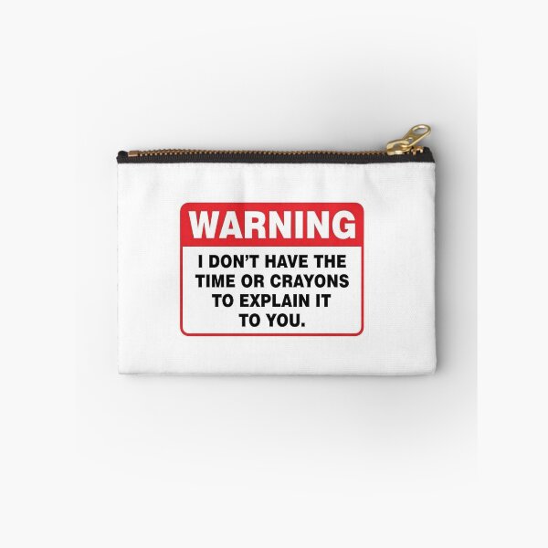 Item preview, Warning I Dont have the time or crayons to explain it to you designed and sold by unionpride.