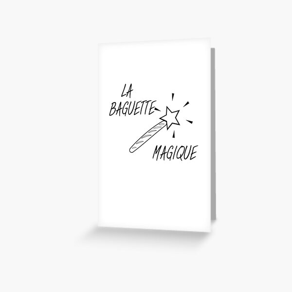 Magic Wand French LA BAGUETTE MAGIQUE | Greeting Card