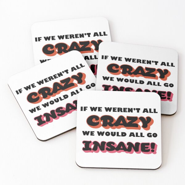 Item preview, We would all go insane!  designed and sold by ParrotHeadSwag.