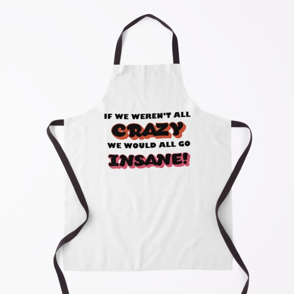 Item preview, We would all go insane! designed and sold by ParrotHeadSwag.