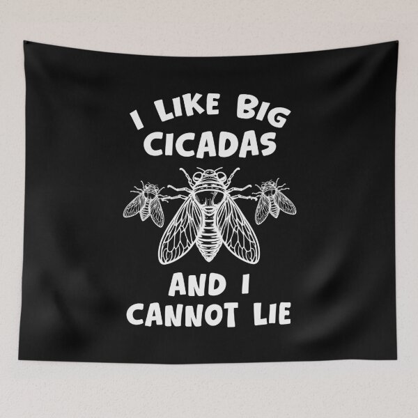 Item preview, I Like Big Cicadas and I Cannot Lie Funny Insect Pun designed and sold by Dmetalx Art Apparel.