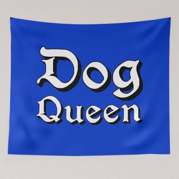 Item preview, Dog Queen in Medieval Typography designed and sold by Memes N Lore .