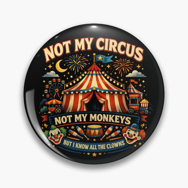 Item preview, Not My Circus Not My Monkeys But I Know All The Clowns Gear designed and sold by DynamicDesign.